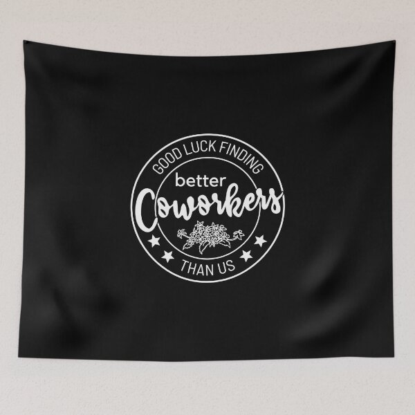 Item preview, Good luck finding coworkers better than us designed and sold by jelgavia.