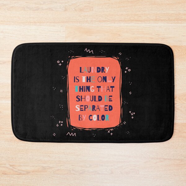 Item preview, Laundry is the only thing that should be separated by color designed and sold by K-Boutiques.