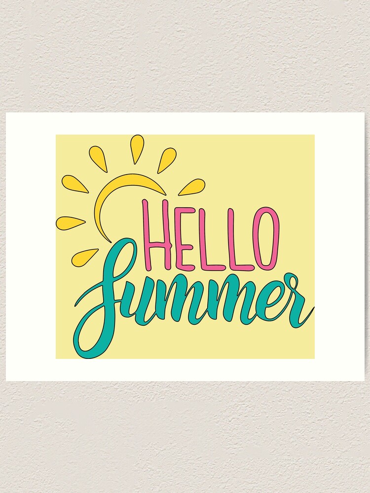 "Hello Summer - Endless Summer Time - Summer 2022" Art Print By ...