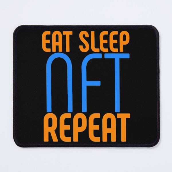 Item preview, Eat Sleep Nft Repeat designed and sold by diva-design.