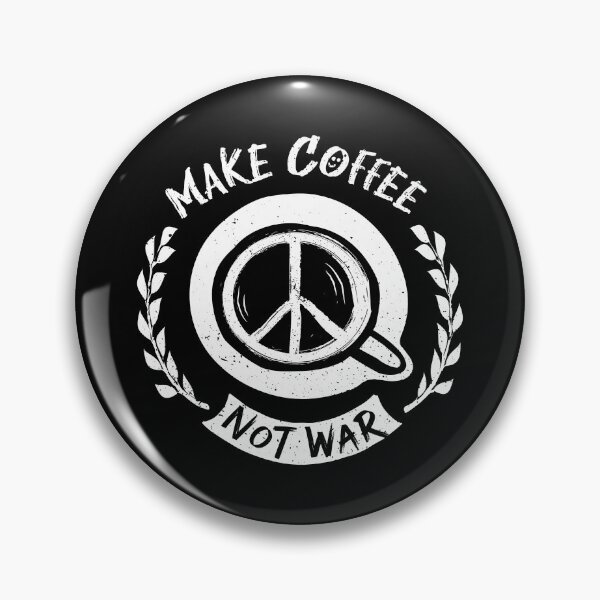 Item preview, Make Coffee Not War designed and sold by WeiloveD.