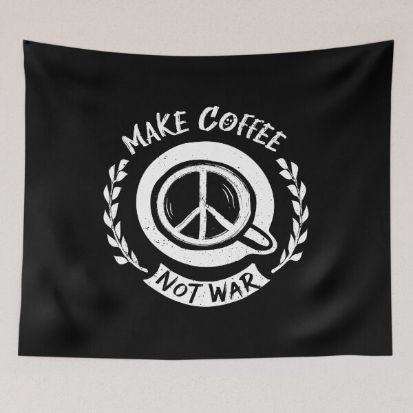 Item preview, Make Coffee Not War designed and sold by WeiloveD.