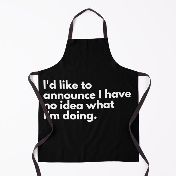 Item preview, I'd like to announce I have no idea what I'm doing designed and sold by missmarilee.