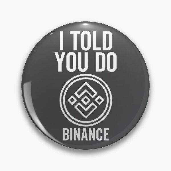 Item preview, I Told You So Binance   designed and sold by GarexDesign.