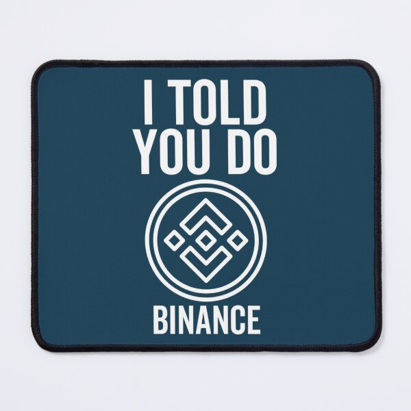 Item preview, I Told You So Binance   designed and sold by GarexDesign.