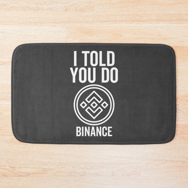Item preview, I Told You So Binance   designed and sold by GarexDesign.