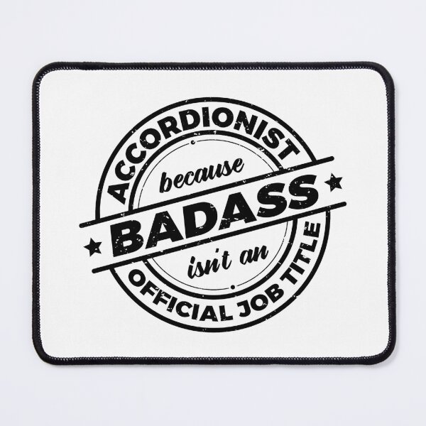 Item preview, Accordionist Because Badass Isnt An Official Job Title | Accordion Player | Music Lover | Rough designed and sold by PerfectlySimple.