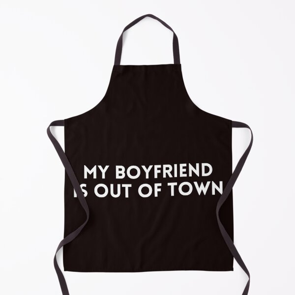 Item preview, my boyfriend is out of town FUNNY GIFT IDEA FOR HER & HIM designed and sold by Live Today.