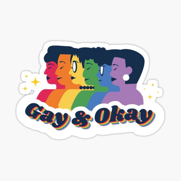 Gay And Okay Sticker