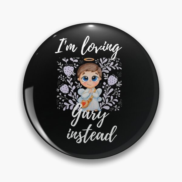 Item preview, I'm Loving Gary Instead | Barlow Angel Edition designed and sold by GeeKeeTee.