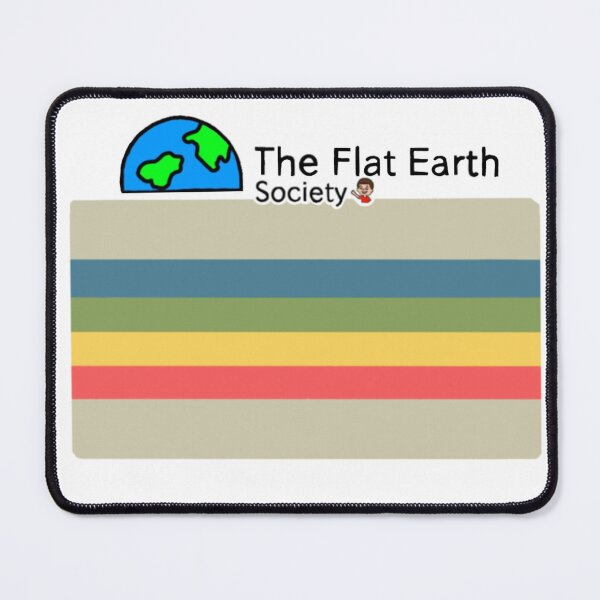 Item preview, The Flat Earth Society  designed and sold by deadmediocre.