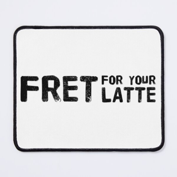 Item preview, Fret for your Latte (Black) designed and sold by UnicornPeeps.