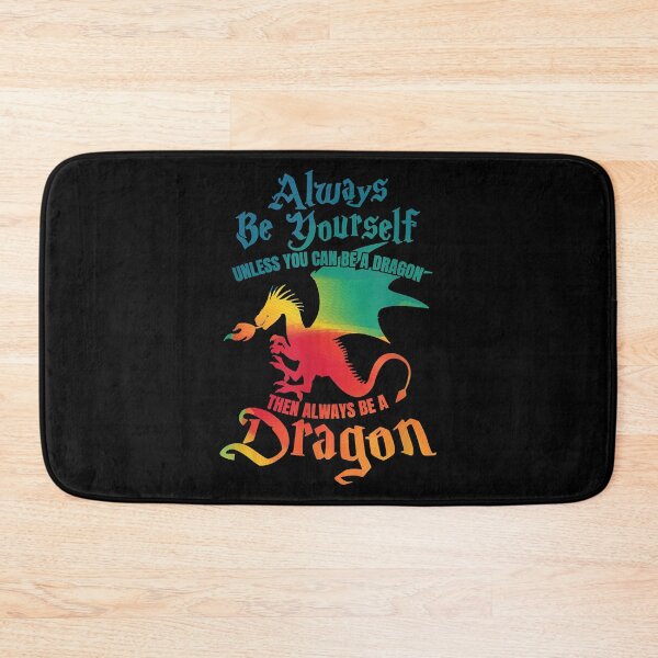 Item preview, Always Be Yourself Unless You Can Be A Dragon designed and sold by anthonymark14.