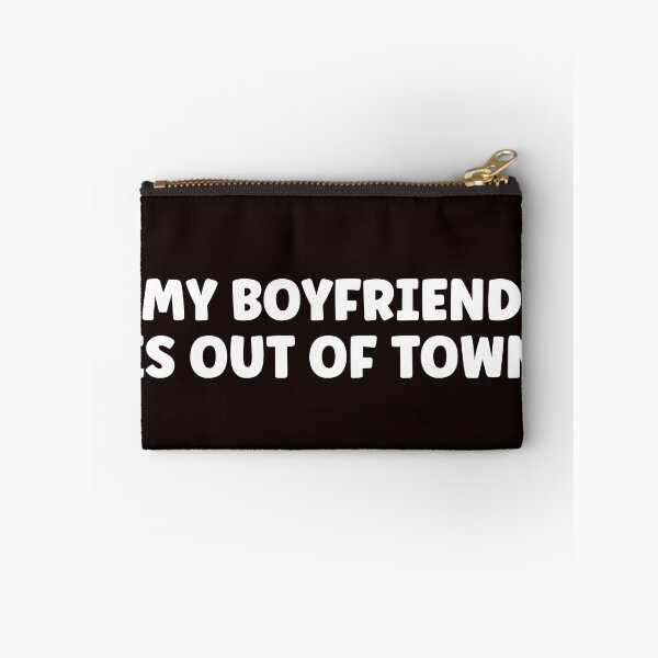 Item preview, my boyfriend is out of town FUNNY GIFT IDEA FOR HER & HIM designed and sold by Live  Today.