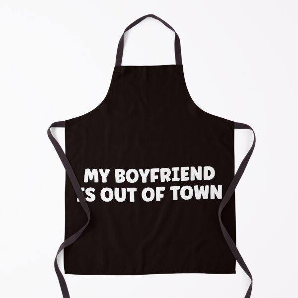 Item preview, my boyfriend is out of town FUNNY GIFT IDEA FOR HER & HIM designed and sold by Live Today.