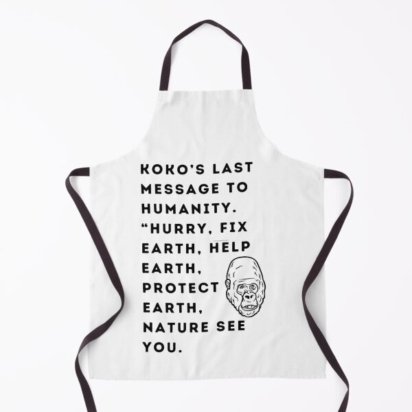 Item preview, Koko's last message to humanity“Hurry”“Fix Earth, Help Earth Protect Earth”“Nature See You” designed and sold by WizardWordSmith.