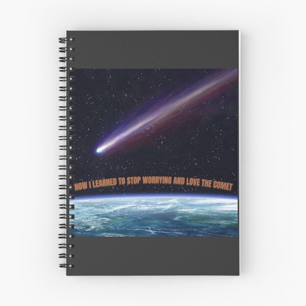 Item preview, How I learned to stop worrying...and love the comet designed and sold by newtree.