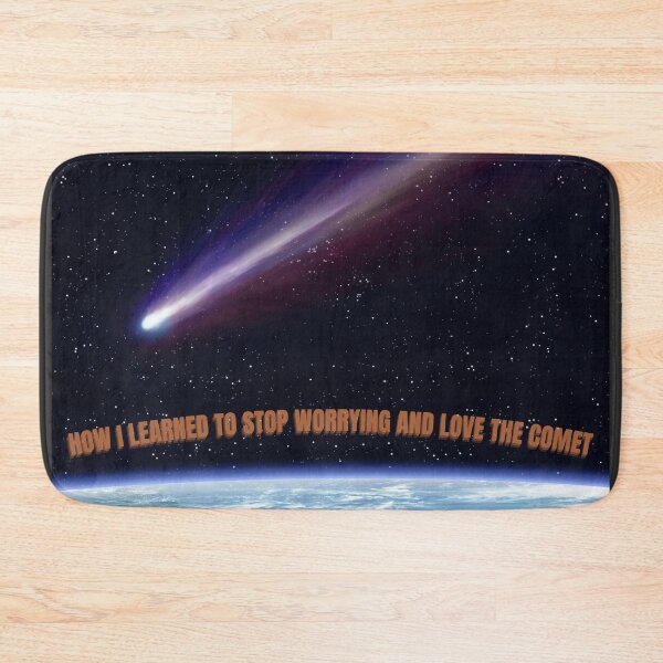 Item preview, How I learned to stop worrying...and love the comet designed and sold by newtree.