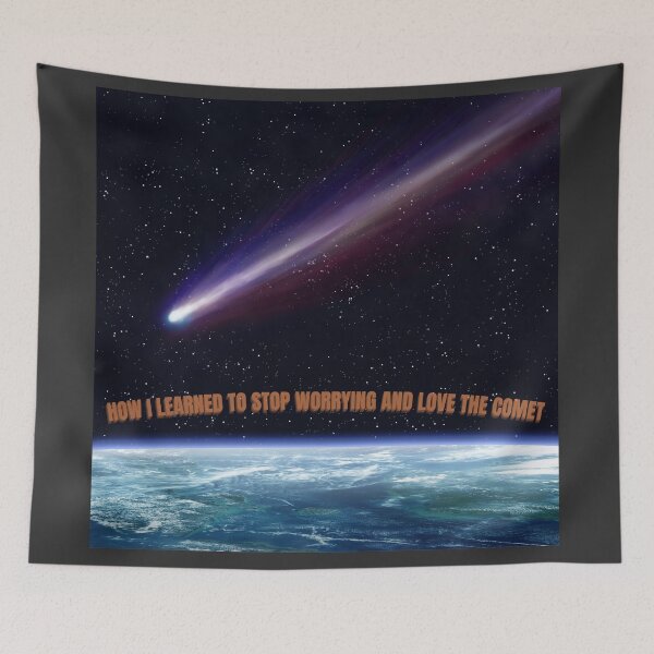Item preview, How I learned to stop worrying...and love the comet designed and sold by newtree.