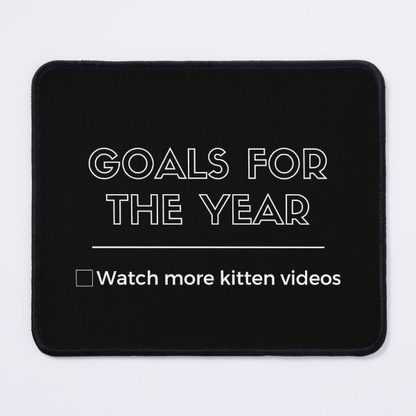 Item preview, Goals for the year : Watch more kitten videos designed and sold by FancifulDesign.