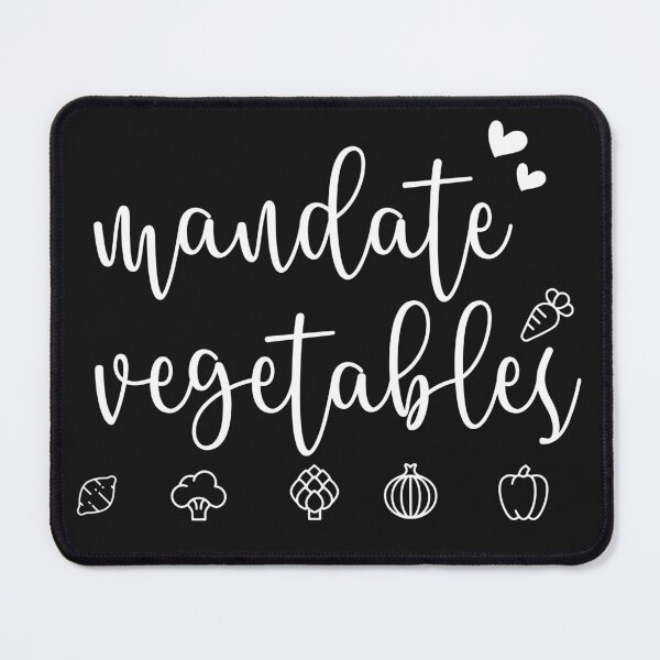 Item preview, Mandate Vegetables,Funny gift  saying for her designed and sold by goodprints shop.