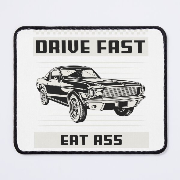 Item preview, Drive Fast Eat Ass designed and sold by Orlandloo.