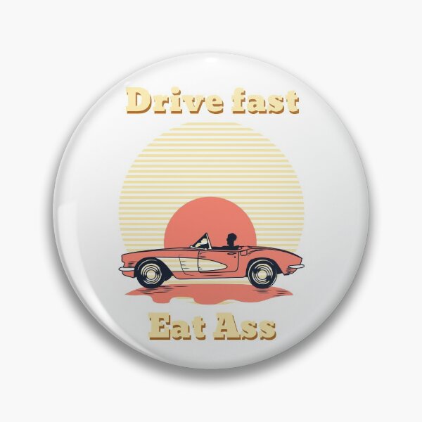 Item preview, Drive Fast Eat Ass | Vintage Car & Sunset designed and sold by Orlandloo.