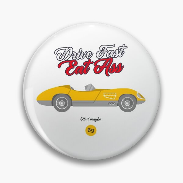 Item preview, Drive Fast Eat Ass | Race Car 69 designed and sold by Orlandloo.