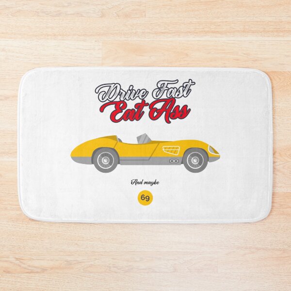 Item preview, Drive Fast Eat Ass | Race Car 69 designed and sold by Orlandloo.