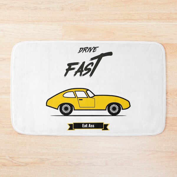 Item preview, Drive Fast Eat Ass | Race Car designed and sold by Orlandloo.