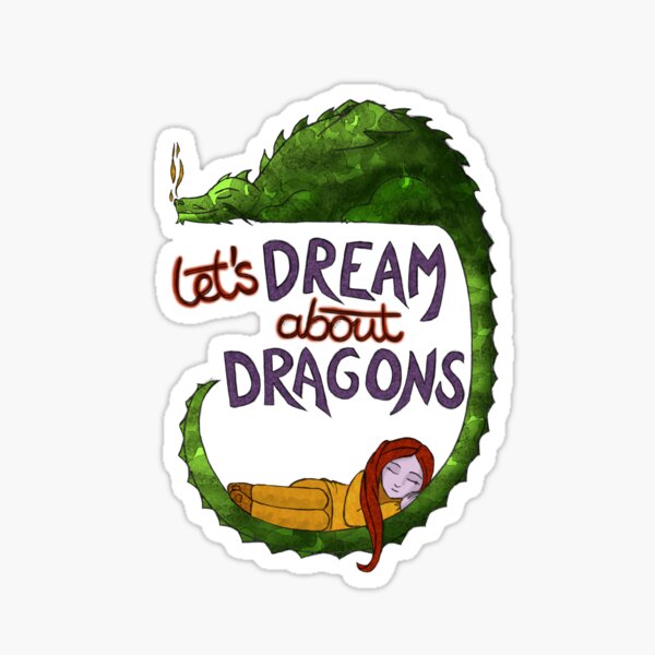 Let's Dream About Dragons Sticker