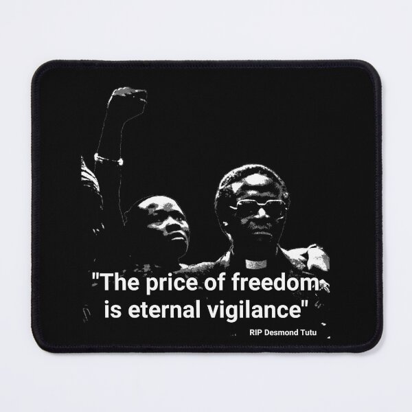 Item preview, Archbishop Desmond Tutu quote - "The price of freedom is eternal vigilance" designed and sold by Tony Cisse.