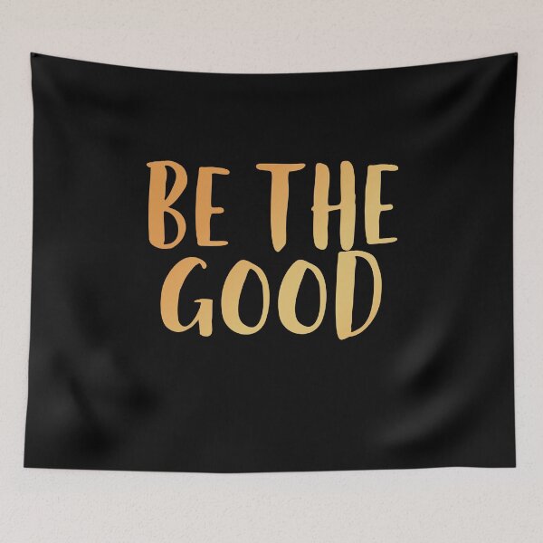 Item preview, Be The Good designed and sold by edwinvisuals.