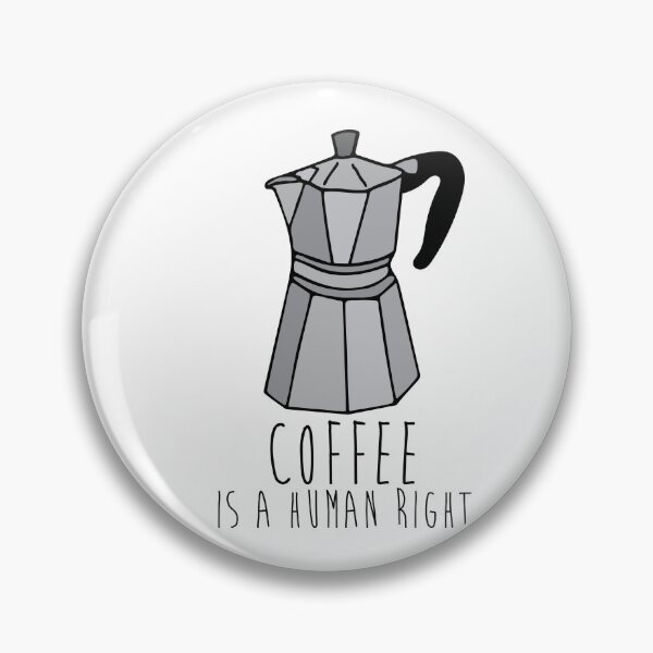 Item preview, Coffee is a Human Right designed and sold by MetricMeasure.