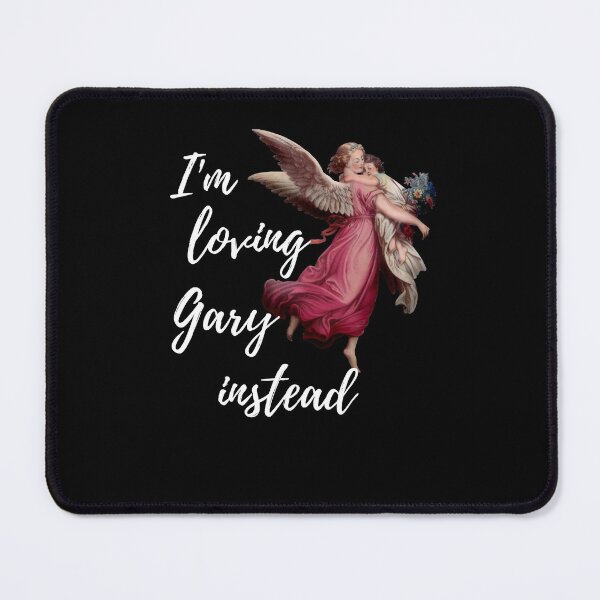 Item preview, I'm Loving Gary Instead | Gary Is My Angel Edition designed and sold by GeeKeeTee.