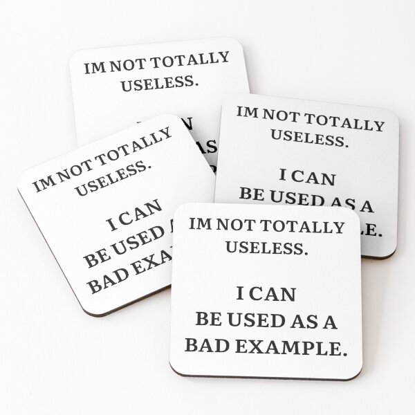 Item preview, Im Not Totally Useless - I can be used as a bad example - Funny Sarcasm  designed and sold by andrei49387.