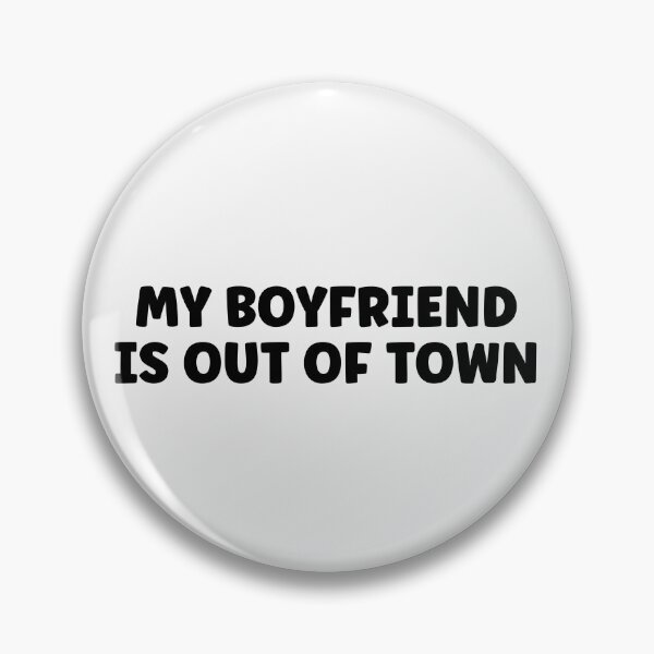 Item preview, my boyfriend is out of town FUNNY GIFT IDEA FOR HER & HIM designed and sold by Live  Today.
