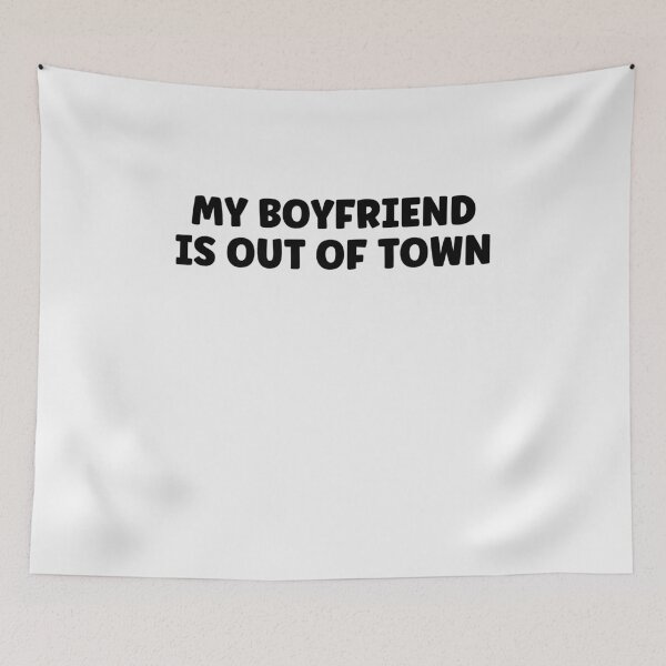 Item preview, my boyfriend is out of town FUNNY GIFT IDEA FOR HER & HIM designed and sold by Live  Today.
