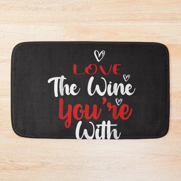 Item preview, Love The Wine You're With Valentine's Day  designed and sold by designreb.