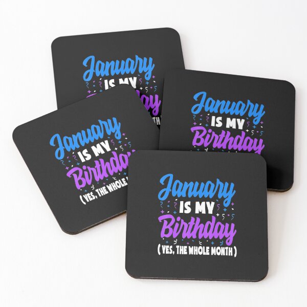 Item preview, January Is My Birthday The Whole Month January Birthday designed and sold by whenevery3.