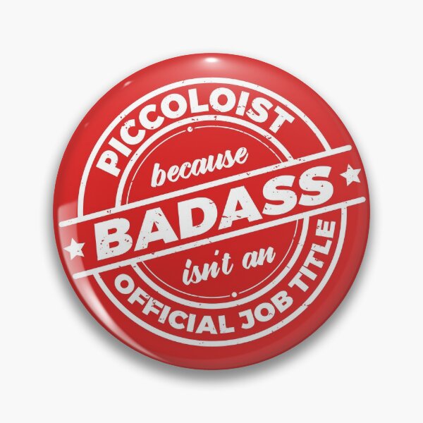 Item preview, Piccoloist Because Badass Isnt An Official Job Title | Piccolo Player | Music Lover | Rough designed and sold by PerfectlySimple.