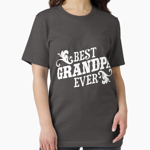Item preview, Best Grandpa Ever - White designed and sold by dfunky.