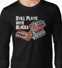 Still Plays With Blocks Long Sleeve T-Shirt