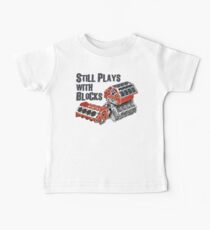 Still Plays With Blocks Baby Tee