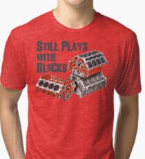 Still Plays With Blocks Tri-blend T-Shirt