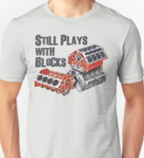Still Plays With Blocks Unisex T-Shirt