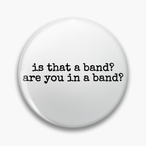 Item preview, are you in a band? designed and sold by fandomarket.