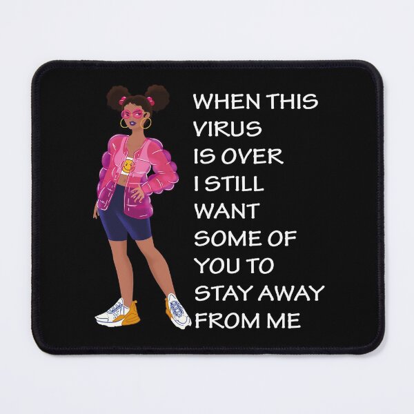 Item preview, when this virus is over i still want some of you to stay away from me designed and sold by AmberSiraj.