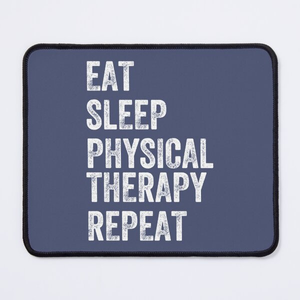 Item preview, Eat Sleep Physical Therapy Repeat - Funny Physical Therapist designed and sold by CeSaDesigns.