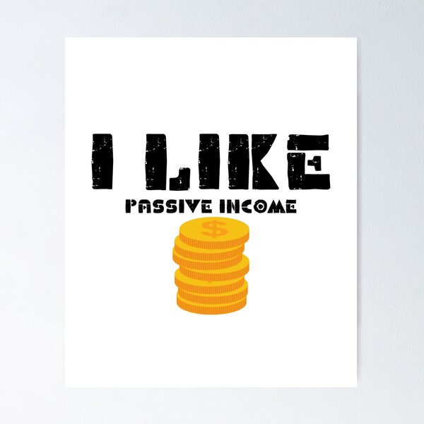 Item preview, I like passive income designed and sold by theredsharp.